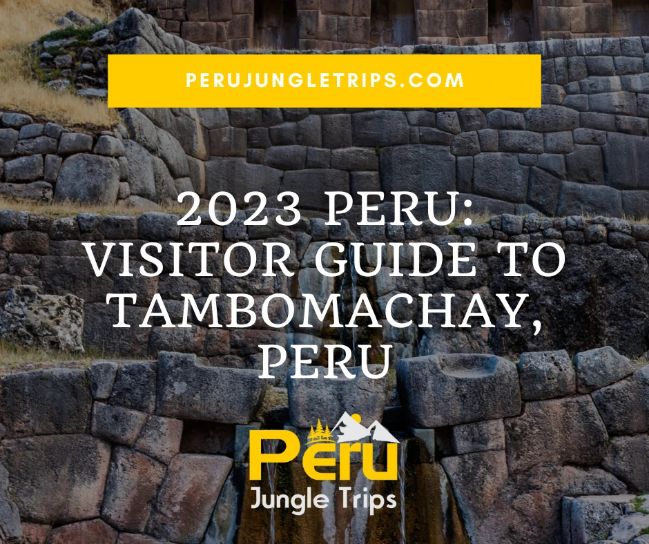 2023 Peru: Visitor Guide to Tambomachay, Peru