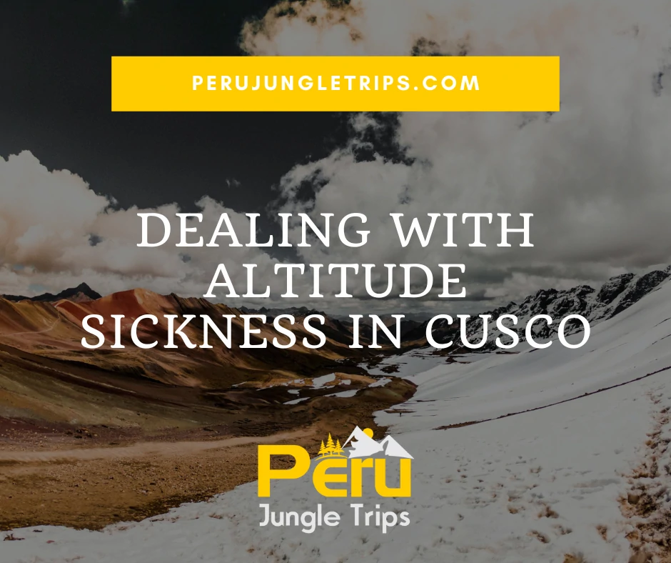 Dealing with altitude sickness in Cusco